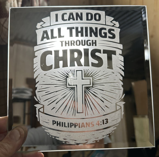 CAN DO ALL THINGS THROUGH CHRIST MIRROR... LASER ENGRAVING