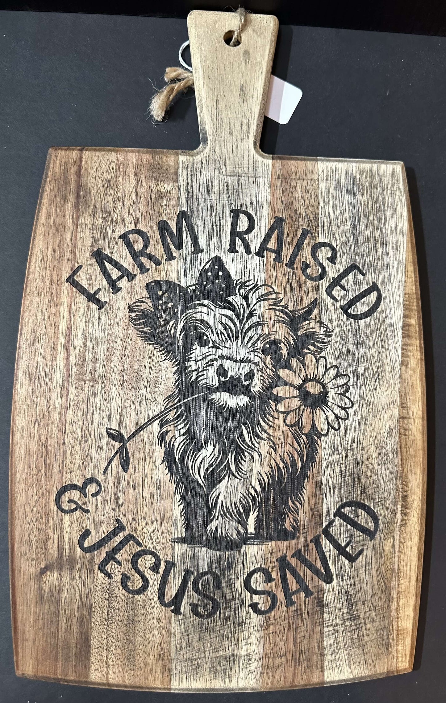 FARM RAISED & JESUS SAVE CUTE BOARD... LASER ENGRAVING